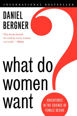 What Do Women Want? : Adventures in the Science of Female Desire