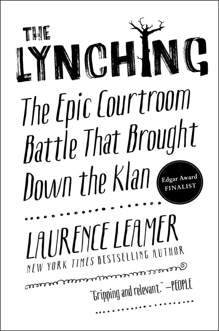 The Lynching : The Epic Courtroom Battle That Brought Down the Klan
