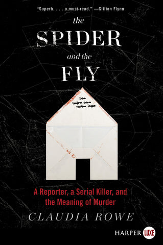 The Spider and the Fly : A Reporter, a Serial Killer, and the Meaning of Murder
