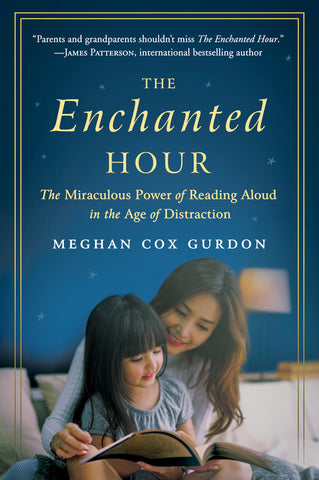 The Enchanted Hour : The Miraculous Power of Reading Aloud in the Age of Distraction
