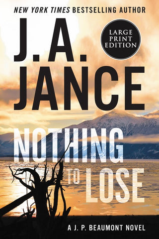 Nothing to Lose : A J.P. Beaumont Novel