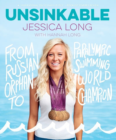 Unsinkable : From Russian Orphan to Paralympic Swimming World Champion
