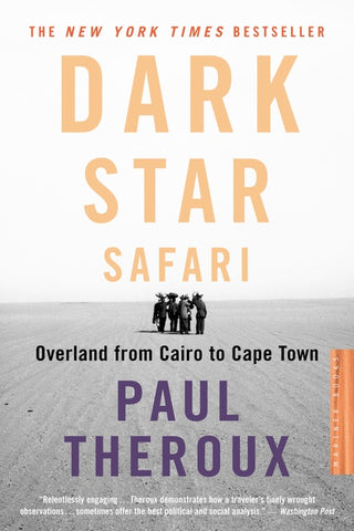 Dark Star Safari : Overland from Cairo to Capetown