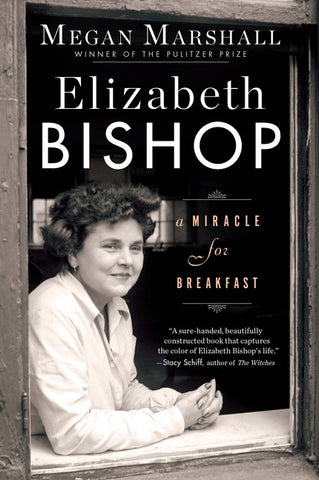 Elizabeth Bishop : A Miracle for Breakfast