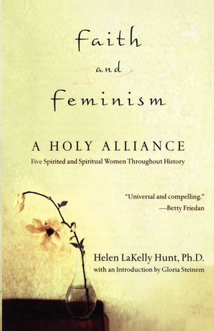 Faith and Feminism : A Holy Alliance