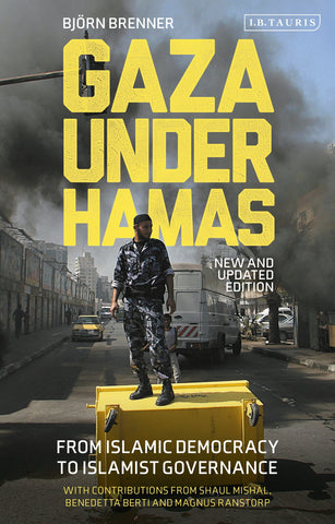 Gaza Under Hamas : From Islamic Democracy to Islamist Governance