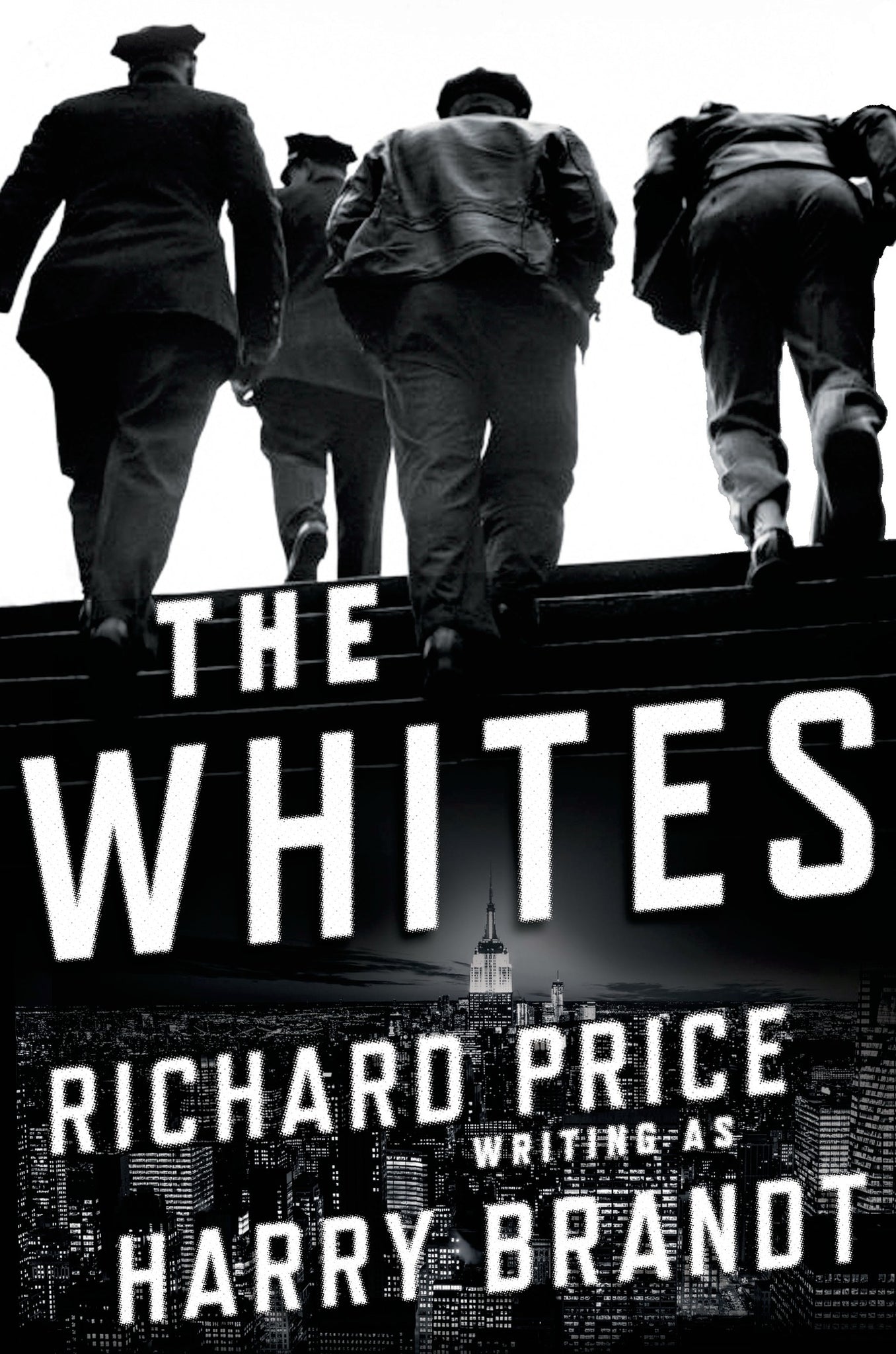 The Whites : A Novel