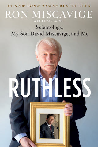 Ruthless : Scientology, My Son David Miscavige, and Me