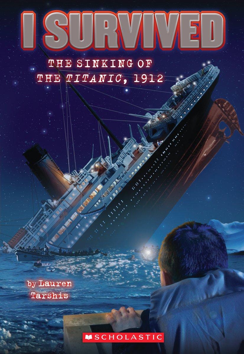 I Survived the Sinking of the Titanic, 1912 (I Survived #1)