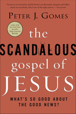 The Scandalous Gospel of Jesus : What's So Good About the Good News?