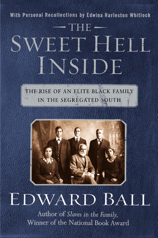 The Sweet Hell Inside : The Rise of an Elite Black Family in the Segregated South