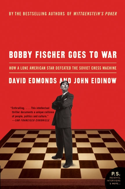 Bobby Fischer Goes to War : How A Lone American Star Defeated the Soviet Chess Machine