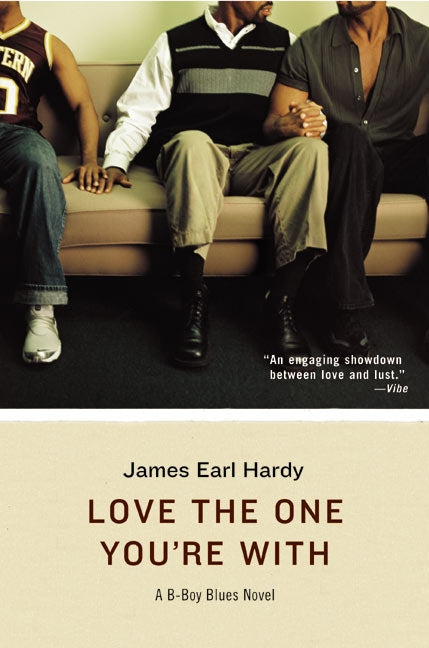 Love the One You're With : A B-Boy Blues Novel