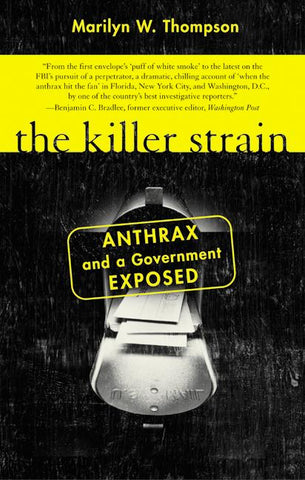The Killer Strain : Anthrax and a Government Exposed