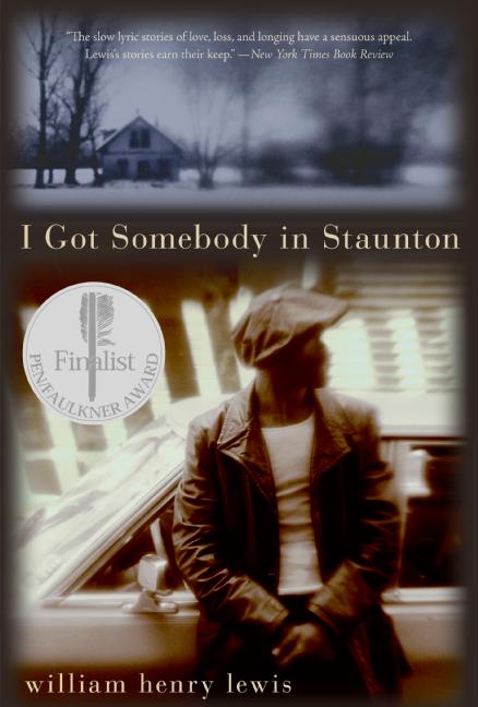 I Got Somebody in Staunton : Stories