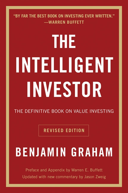 The Intelligent Investor Rev Ed. : The Definitive Book on Value Investing