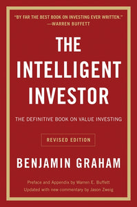 The Intelligent Investor Rev Ed. : The Definitive Book on Value Investing