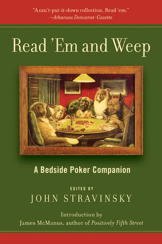 Read 'Em and Weep : A Bedside Poker Companion