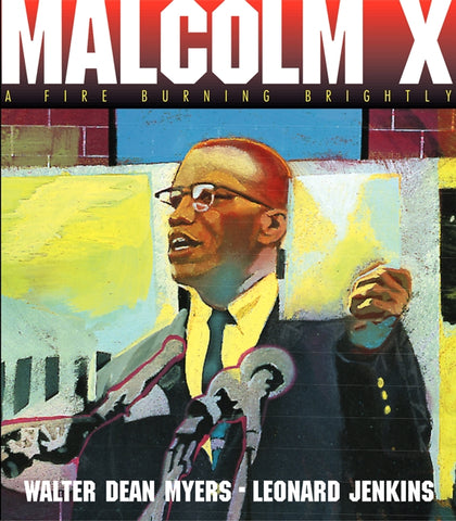 Malcolm X : A Fire Burning Brightly