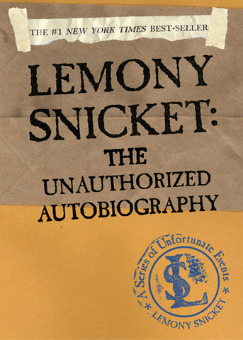 A Series of Unfortunate Events: Lemony Snicket : The Unauthorized Autobiography