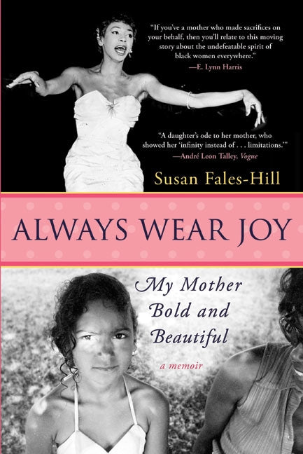 Always Wear Joy : My Mother Bold and Beautiful