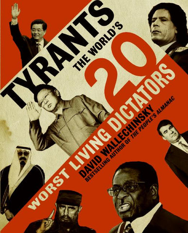 Tyrants : The World's 20 Worst Living Dictators