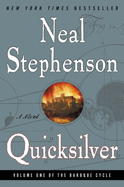 Quicksilver : Volume One of the Baroque Cycle