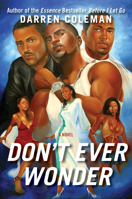 Don't Ever Wonder : A Novel