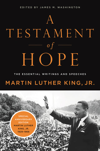 A Testament of Hope : The Essential Writings and Speeches