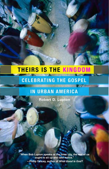 Theirs Is the Kingdom : Celebrating the Gospel in Urban America