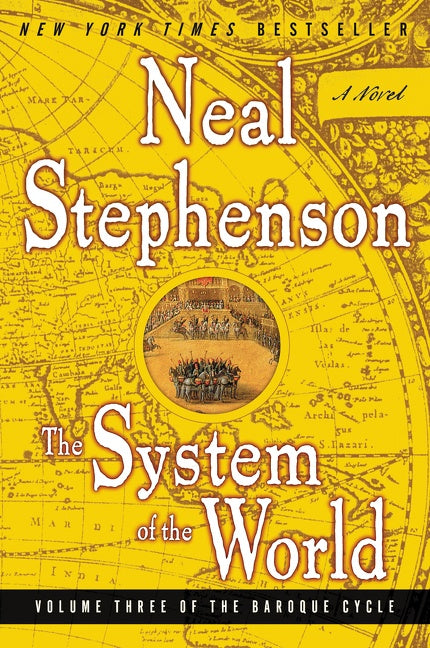 The System of the World : Volume Three of the Baroque Cycle