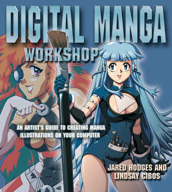 Digital Manga Workshop : An Artist's Guide to Creating Manga Illustrations on Your Computer