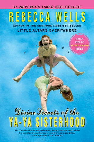 Divine Secrets of the Ya-Ya Sisterhood : A Novel