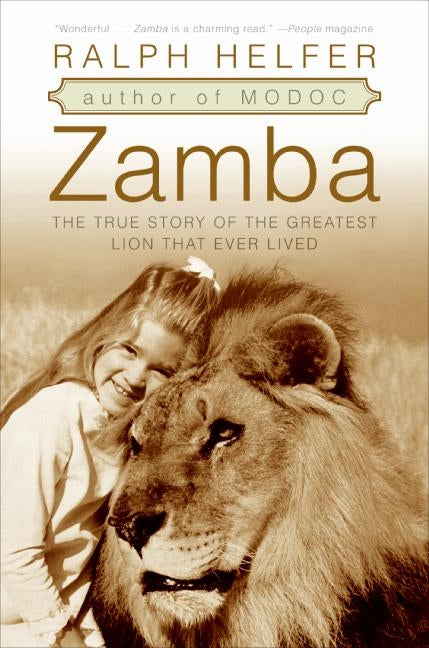 Zamba : The True Story of the Greatest Lion That Ever Lived