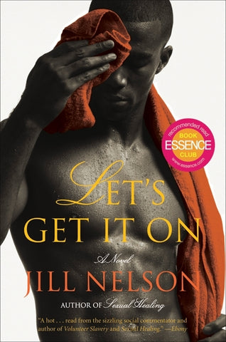 Let's Get It On : A Novel