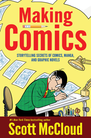 Making Comics : Storytelling Secrets of Comics, Manga and Graphic Novels