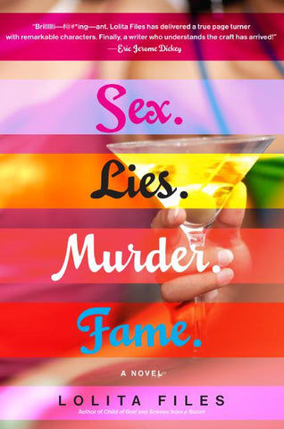 sex.lies.murder.fame. : A Novel