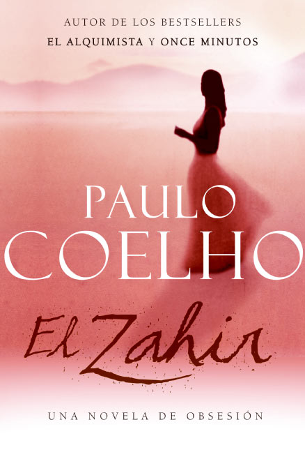 Zahir (Spanish edition) : Una novela de obsesión