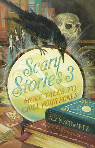 Scary Stories 3 : More Tales to Chill Your Bones