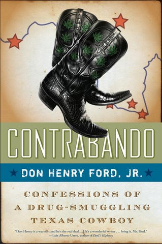 Contrabando : Confessions of a Drug-Smuggling Texas Cowboy