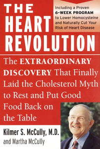 The Heart Revolution : The Extraordinary Discovery That Finally Laid the Cholesterol Myth to Rest