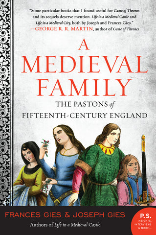 A Medieval Family : The Pastons of Fifteenth-Century England