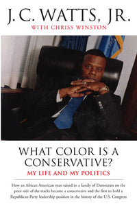 What Color Is a Conservative? : My Life and My Politics