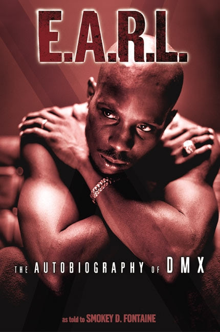 E.A.R.L. : The Autobiography of DMX