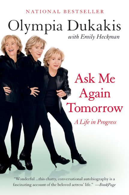 Ask Me Again Tomorrow : A Life in Progress