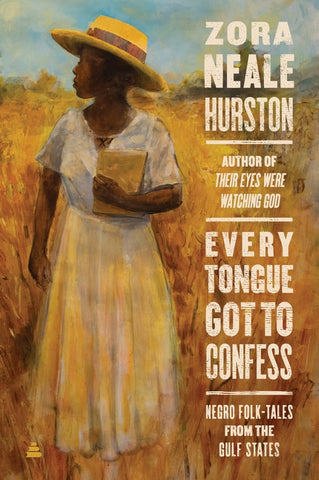 Every Tongue Got to Confess : Negro Folk-tales from the Gulf States