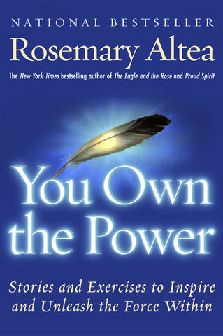 You Own the Power : Stories And Exercises To Inspire And Unleash The Force Within