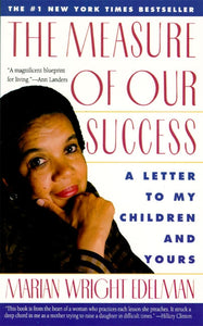 The Measure of Our Success : Letter to My Children and Yours