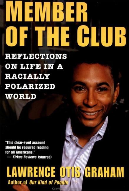 A Member of the Club : Reflections on Life in a Racially Polarized World