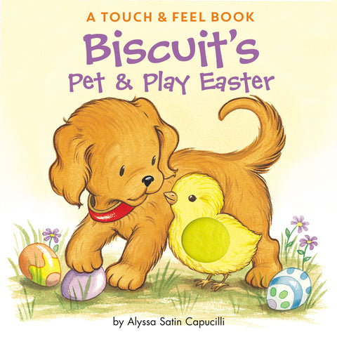 Biscuit's Pet & Play Easter : A Touch & Feel Book